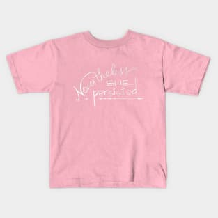 Nevertheless she persisted Kids T-Shirt